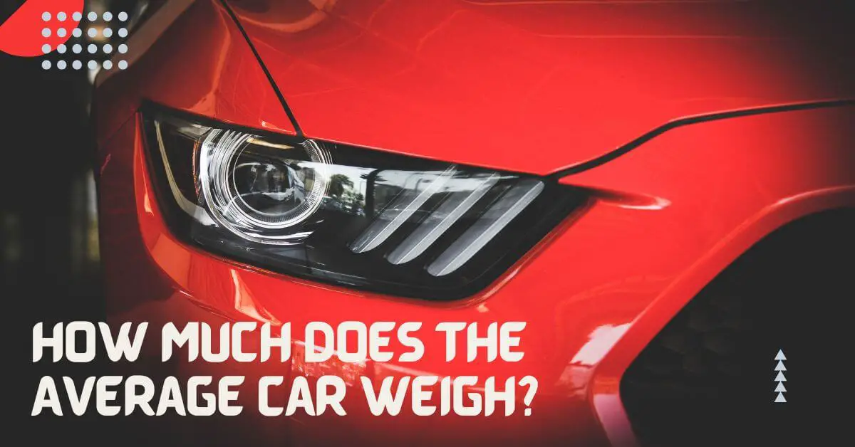 How Much Does The Average Car Weigh